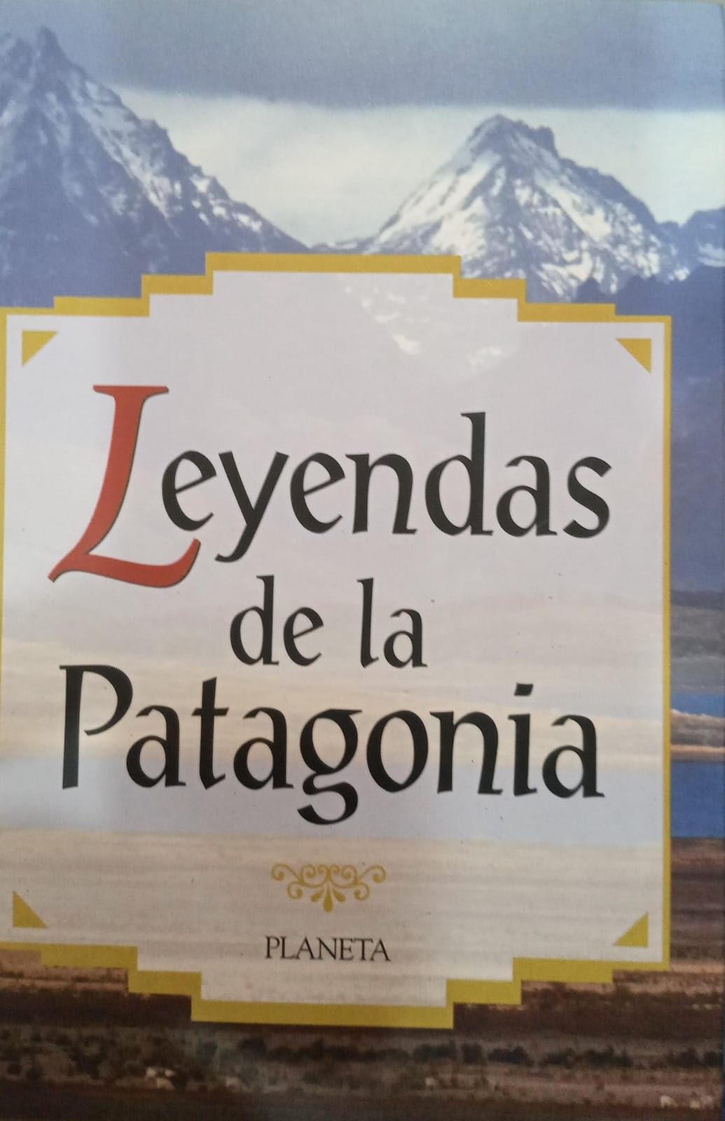 Leyendas de La Patagonia (Spanish Edition) book