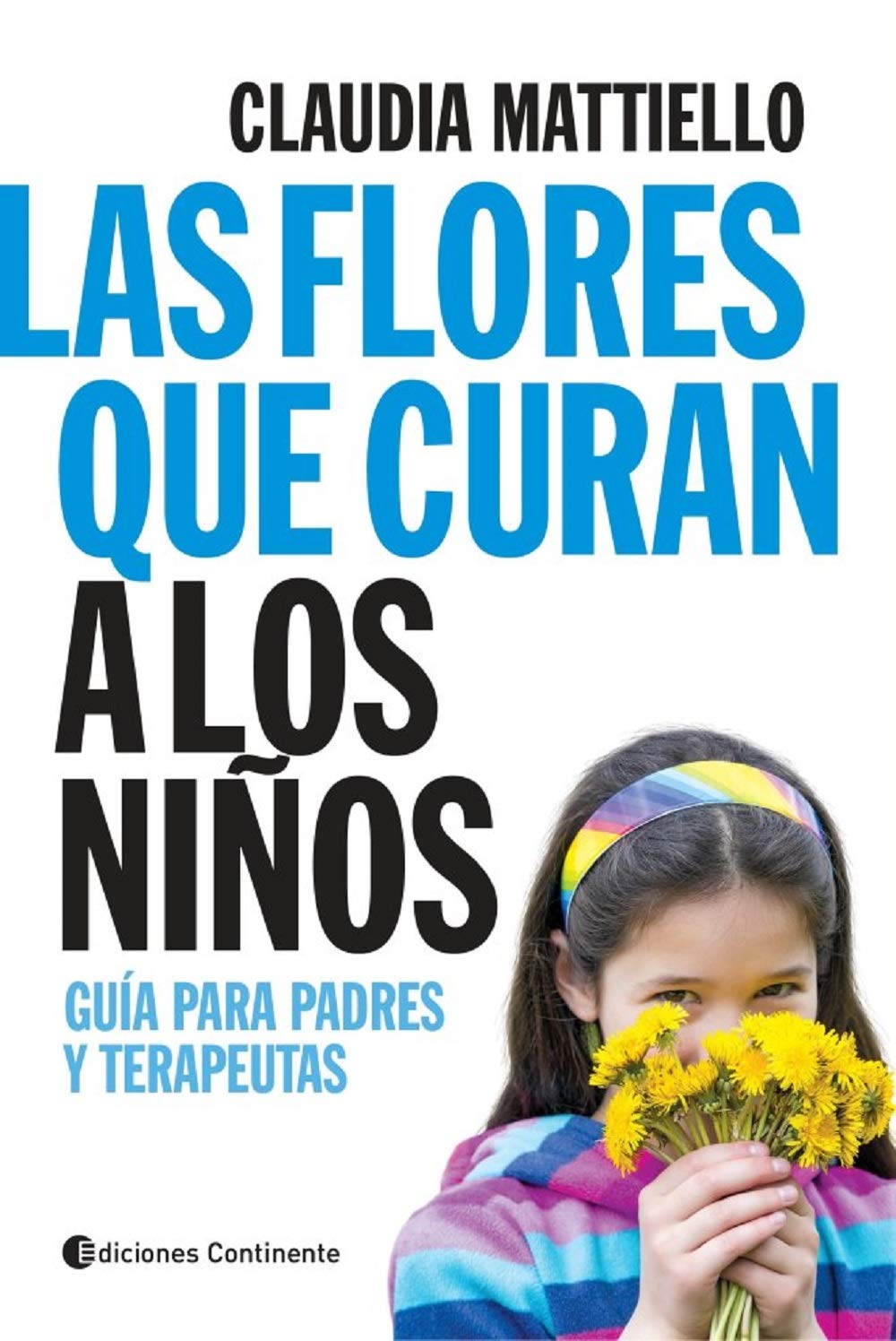 FLORES QUE CURAN A LOS NIÑOS LAS book