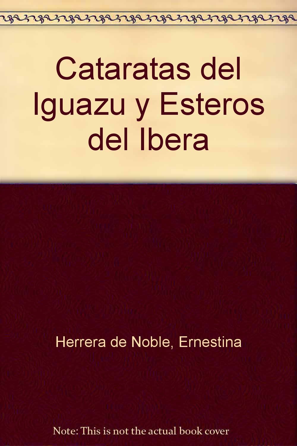 Cataratas del Iguazu y Esteros del Ibera book