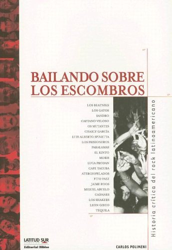 Bailando Sobre Los Escombros: Historia Critica del Rock Latinoamericano book