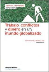 Trabajo, conflictos y dinero en unmundo globalizado book