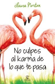 No Culpes Al Karma De Lo Que Te Pasa Books