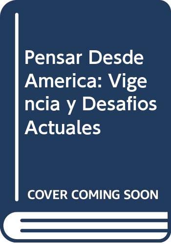 Pensar Desde America: Vigencia y Desafios Actuales Books