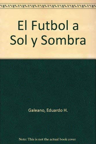 El Futbol a Sol y Sombra book