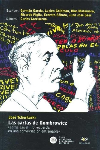 Las cartas de Gombrowicz: (Jorge Lavelli lo recuerda en una conversación entrañable) Social Sciences