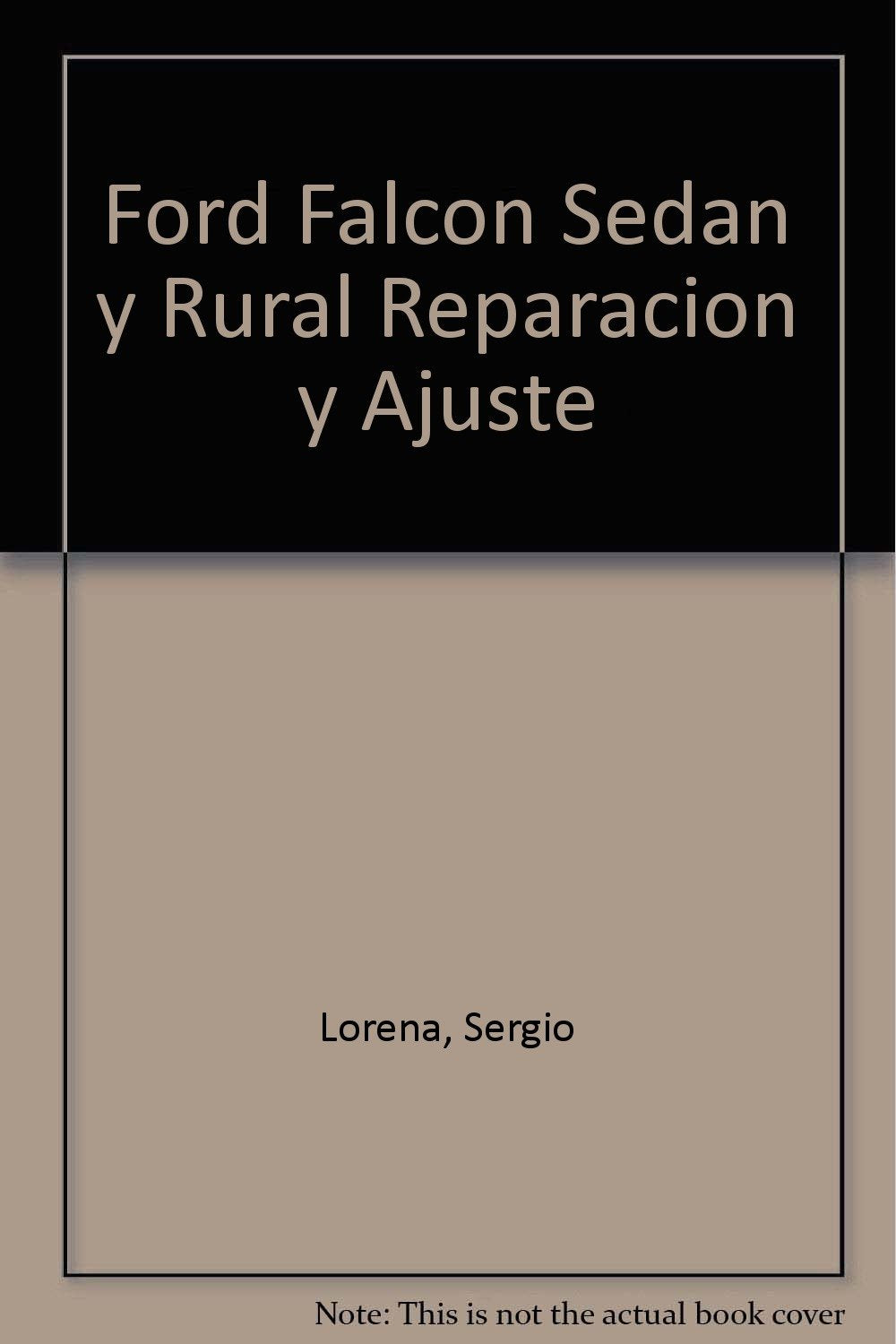 Ford Falcon Sedan y Rural Reparacion y Ajuste Books