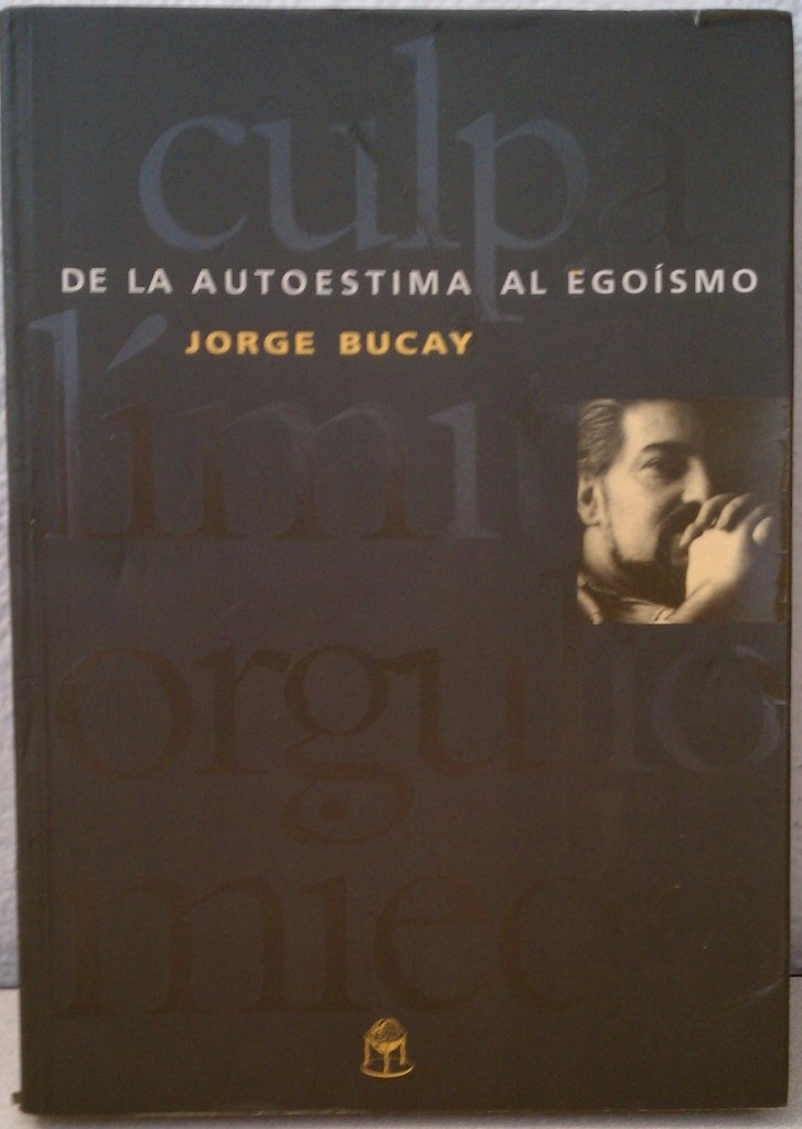 De LA Autoestima Al Egoismo Miedos Culpa book