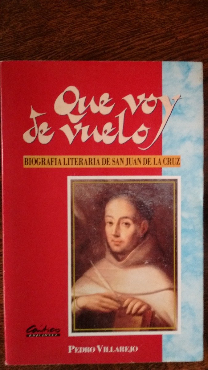 Que Voy de Vuelo - San Juan de La Cruz book