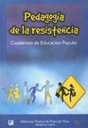 Pedagogia de la Resistencia: Cuadernos de Educacion Popular Books