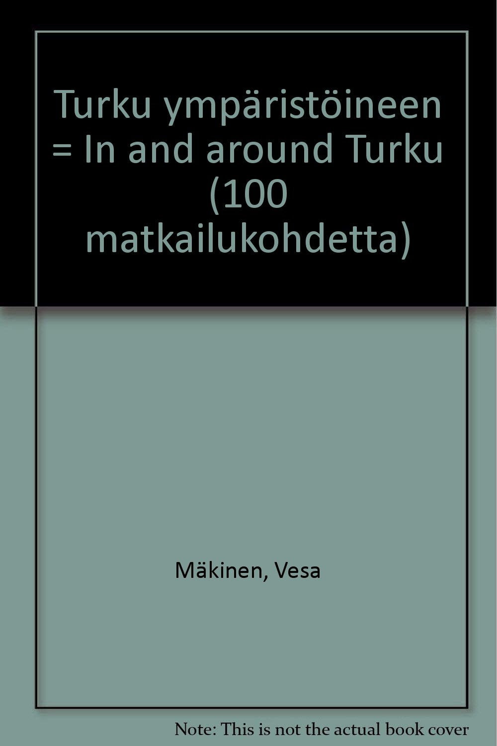 100 PLACES FOR THE TOURIST TO SEE IN AND AROUND TURKU. Books