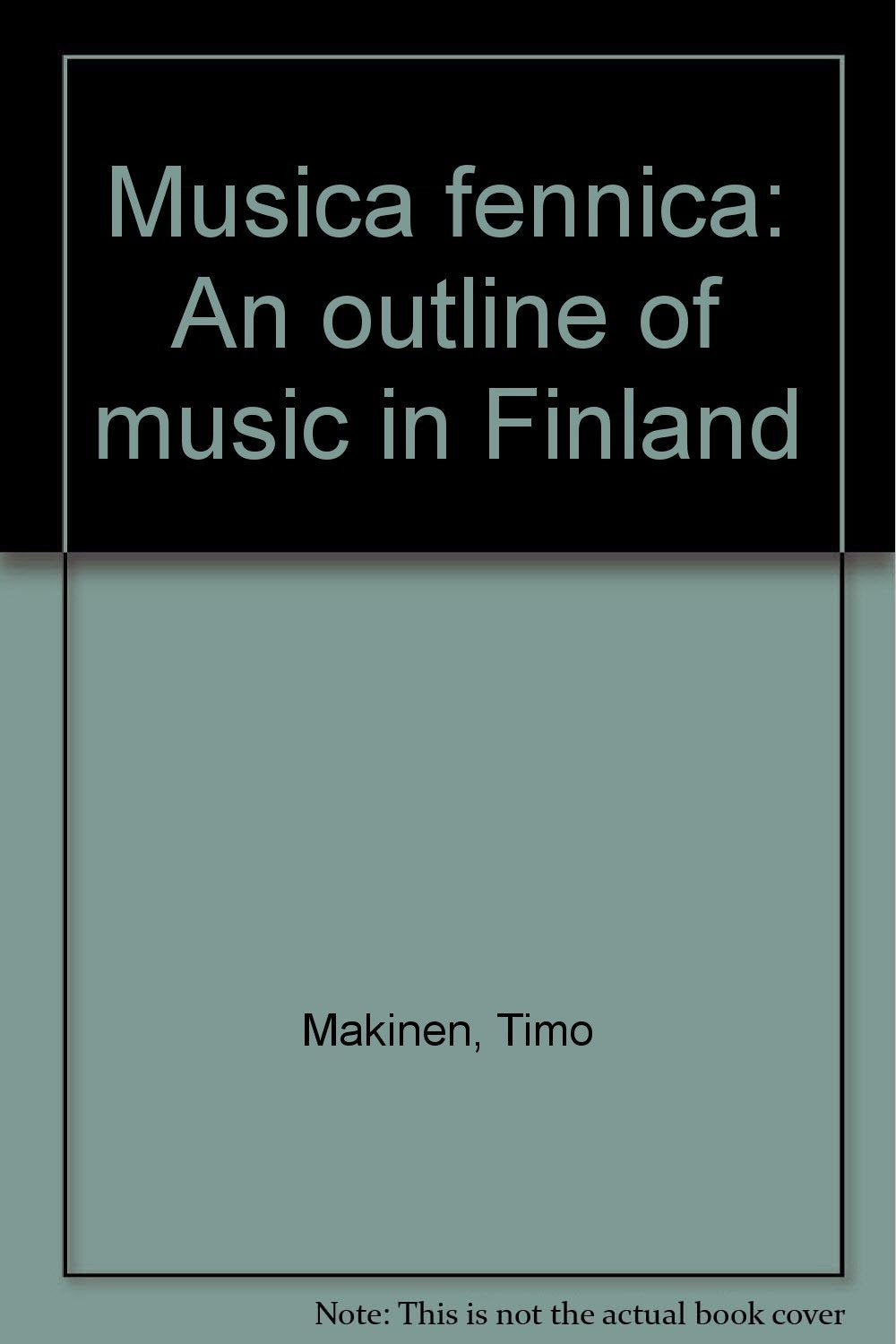 Musica Fennica: An Outline of Music in Finland Books