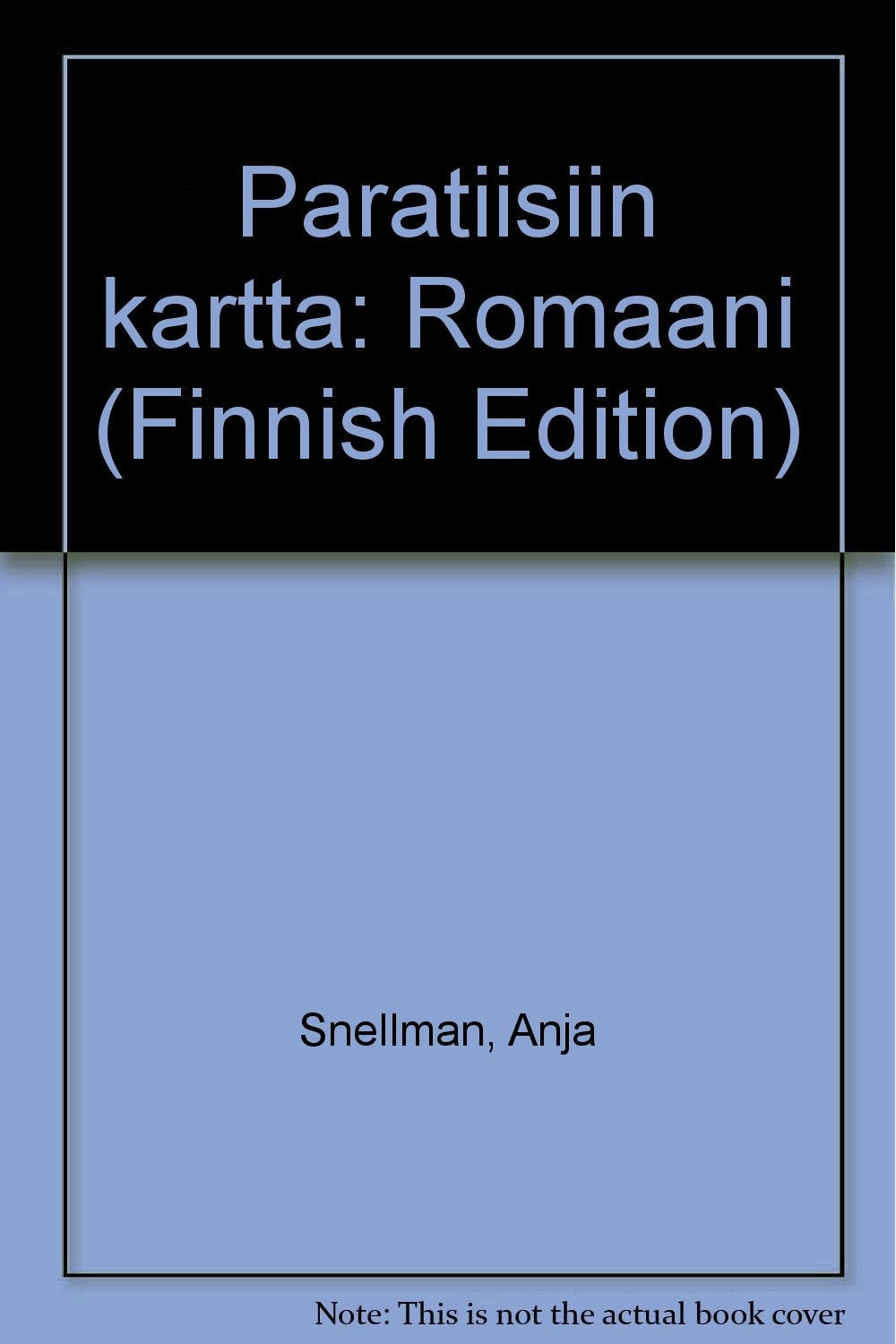 Paratiisiin kartta: Romaani (Finnish Edition) Books