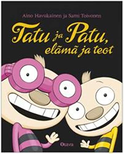 Tatu ja Patu, elämä ja teot book