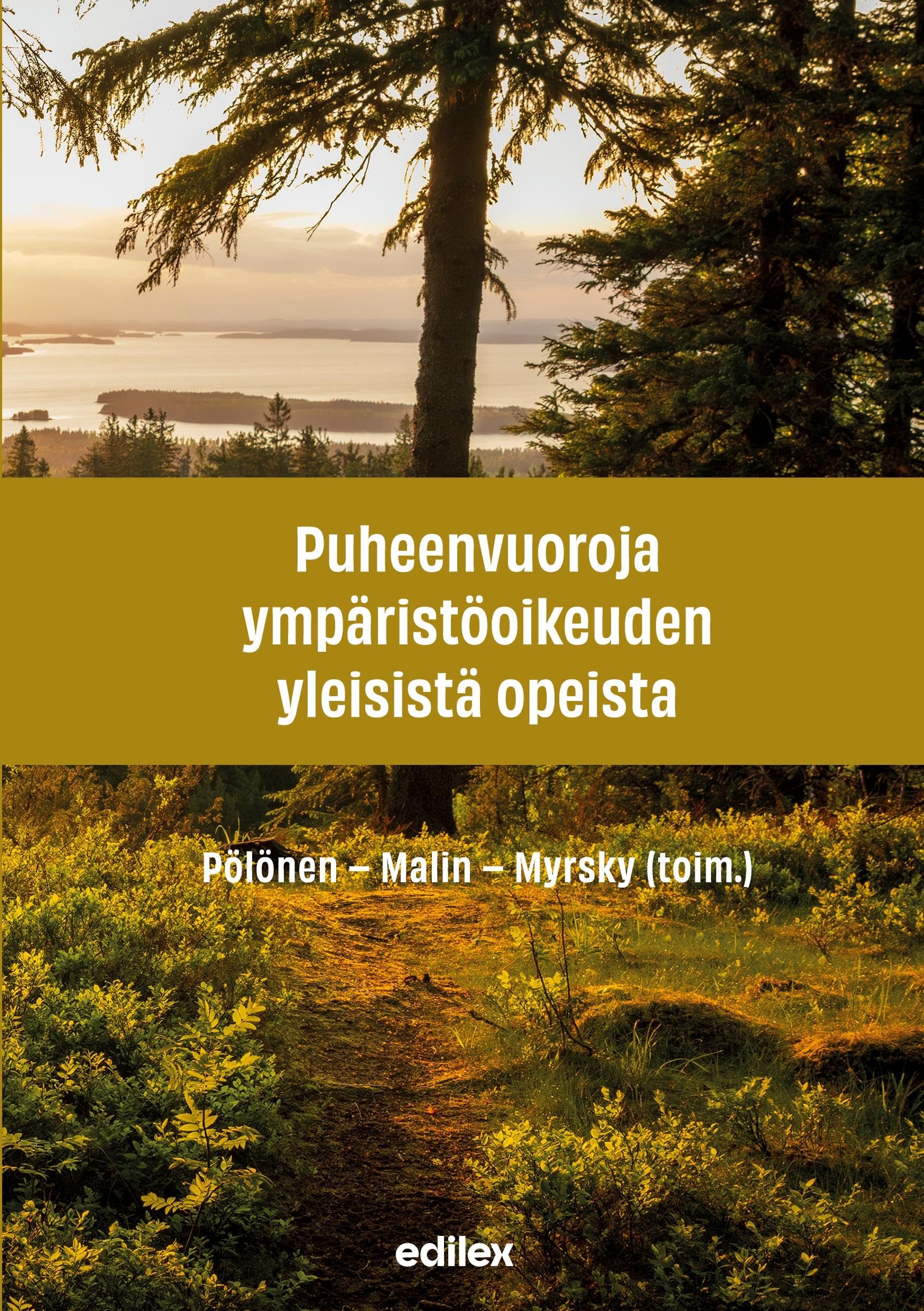 Puheenvuoroja ympäristöoikeuden yleisistä opeista Law