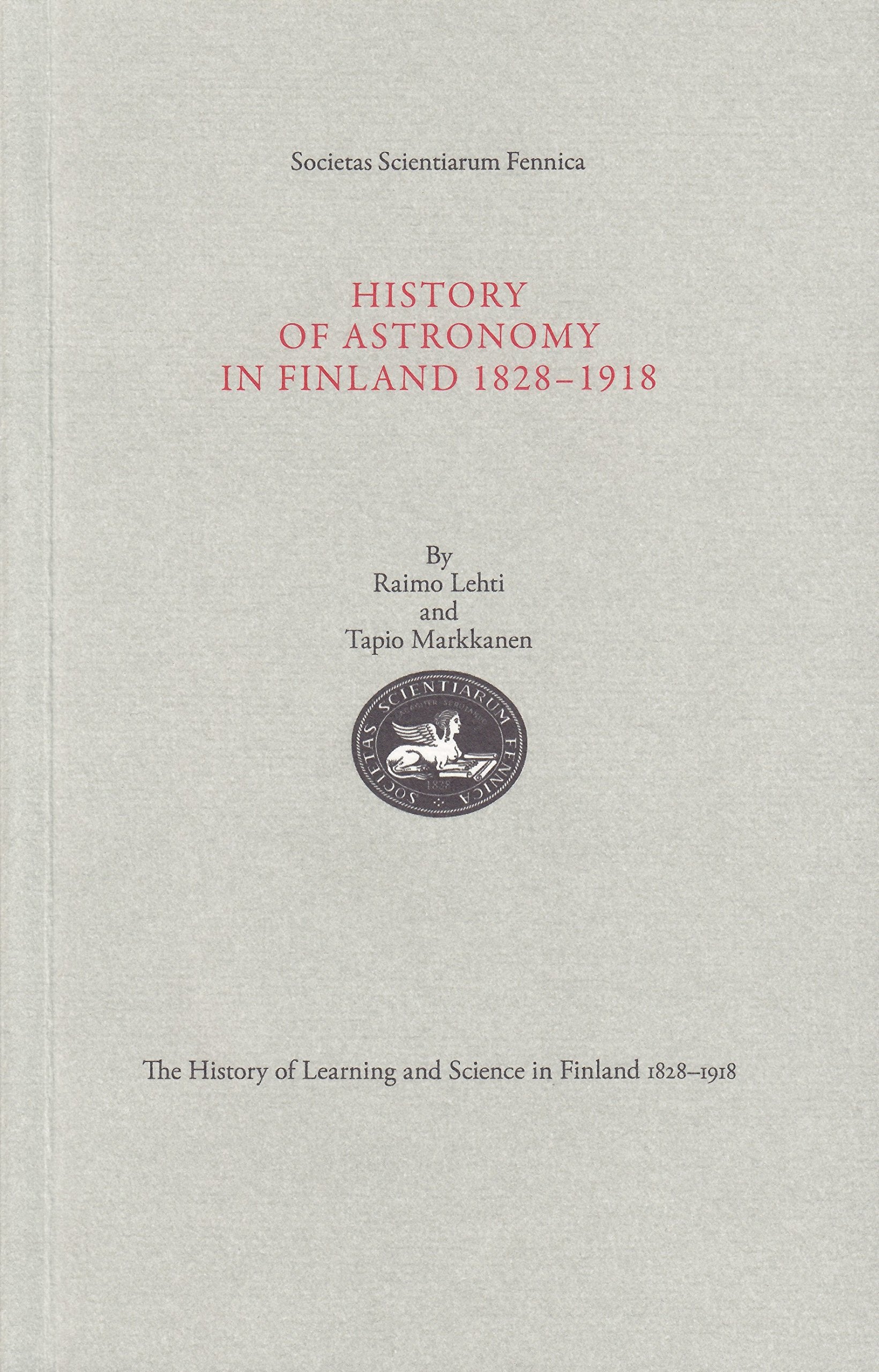 History of Astronomy in Finland 1828-1918. (=The History of Learning and Science in Finland 1828-1918; 4b). book