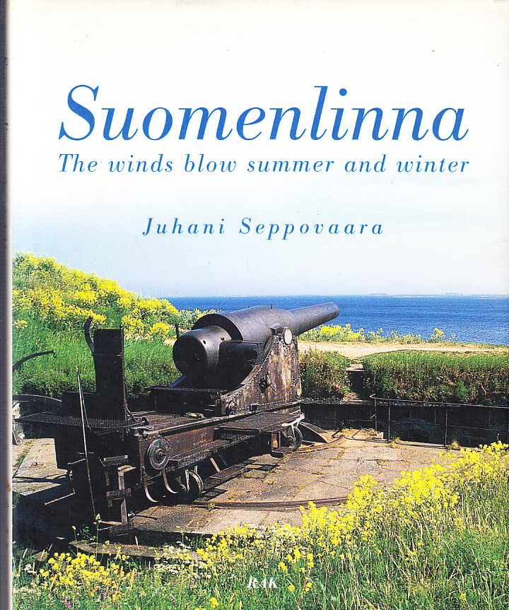 Suomenlinna: The Winds Blow Summer and Winter book