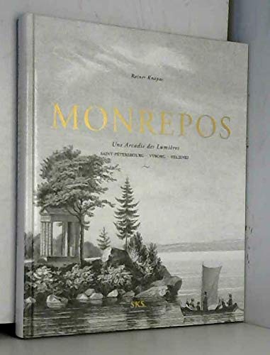 Monrepos Une arcadie des lumières.Saint Pétersbourg Vyborg Helsinki book