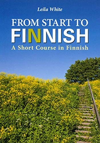 From start to Finnish. A short course in Finnish. Text book. Books