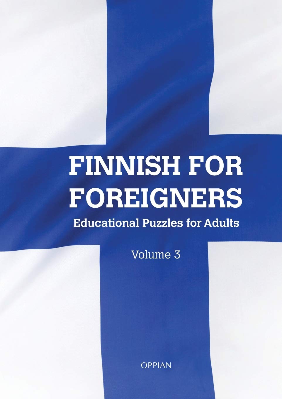 Finnish For Foreigners: Educational Puzzles for Adults Volume 3 Foreign Languages ​​& Dictionaries