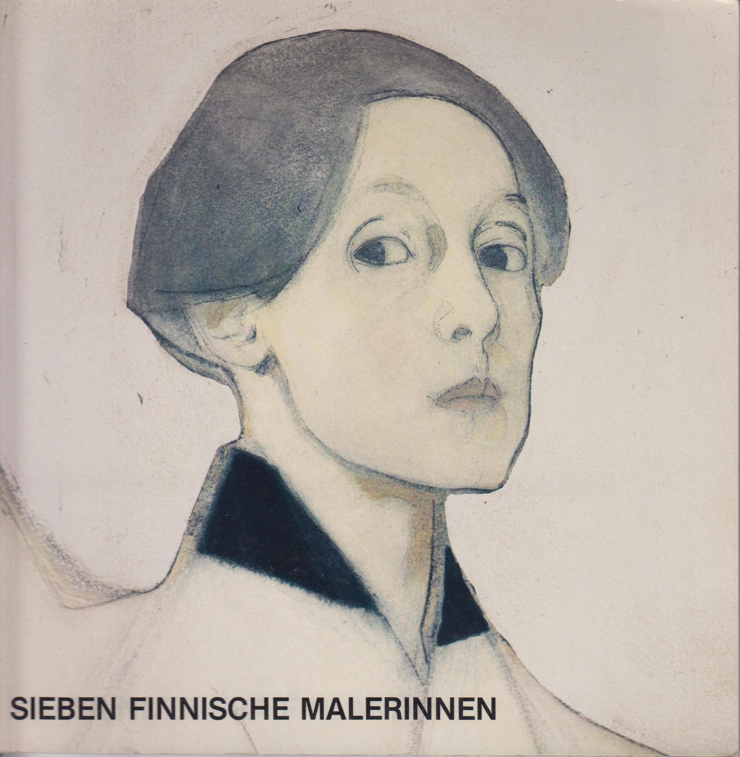 Sieben Finnische Malerinnen: Fanny Churberg, Maria Wilk, Helene Schjerfbeck, Ellen Thesleff, Beda Stjernschantz, Ester Helenius, Sigrid Schauman Books