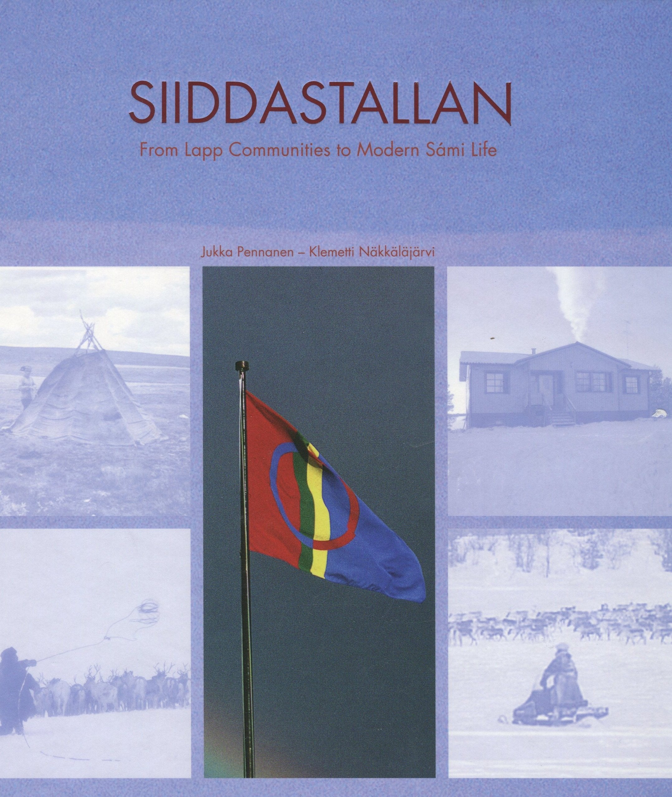 Siiddastallan: from Lapp communities to modern Sámi life Books
