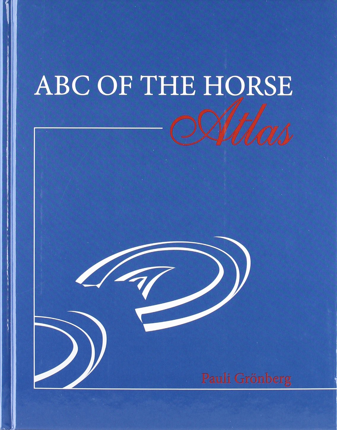 ABC of the Horse Atlas Medicine