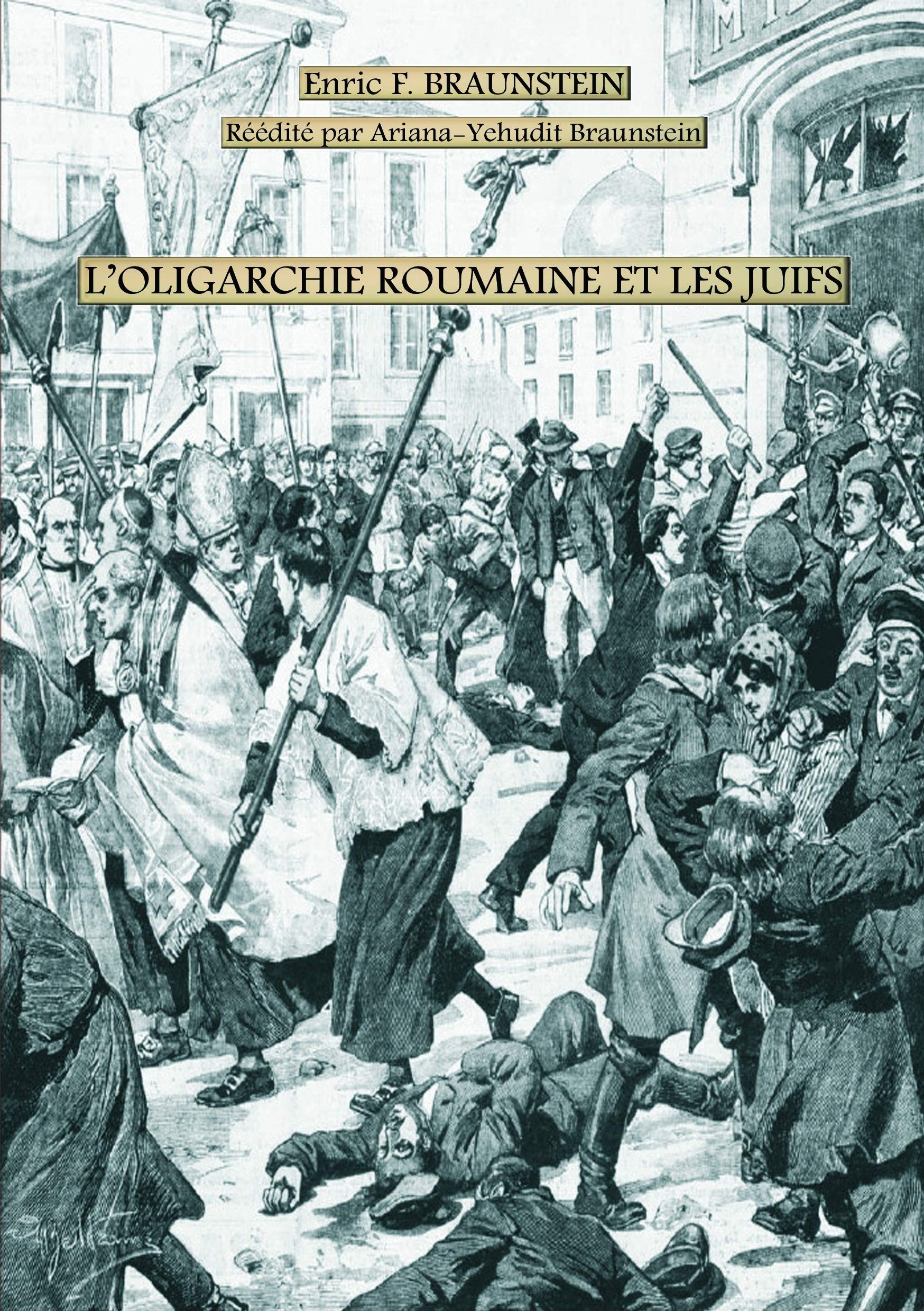 L‘Oligarchie roumaine et les Juifs book