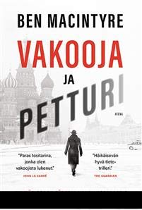 Vakooja ja petturi - Kylmän sodan tärkein vakoiluoperaatio. Kylmän sodan tärkein vakoiluoperaatio Books