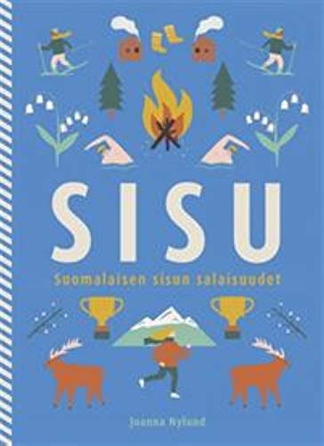 Sisu. Suomalaisen sisun salaisuudet Books