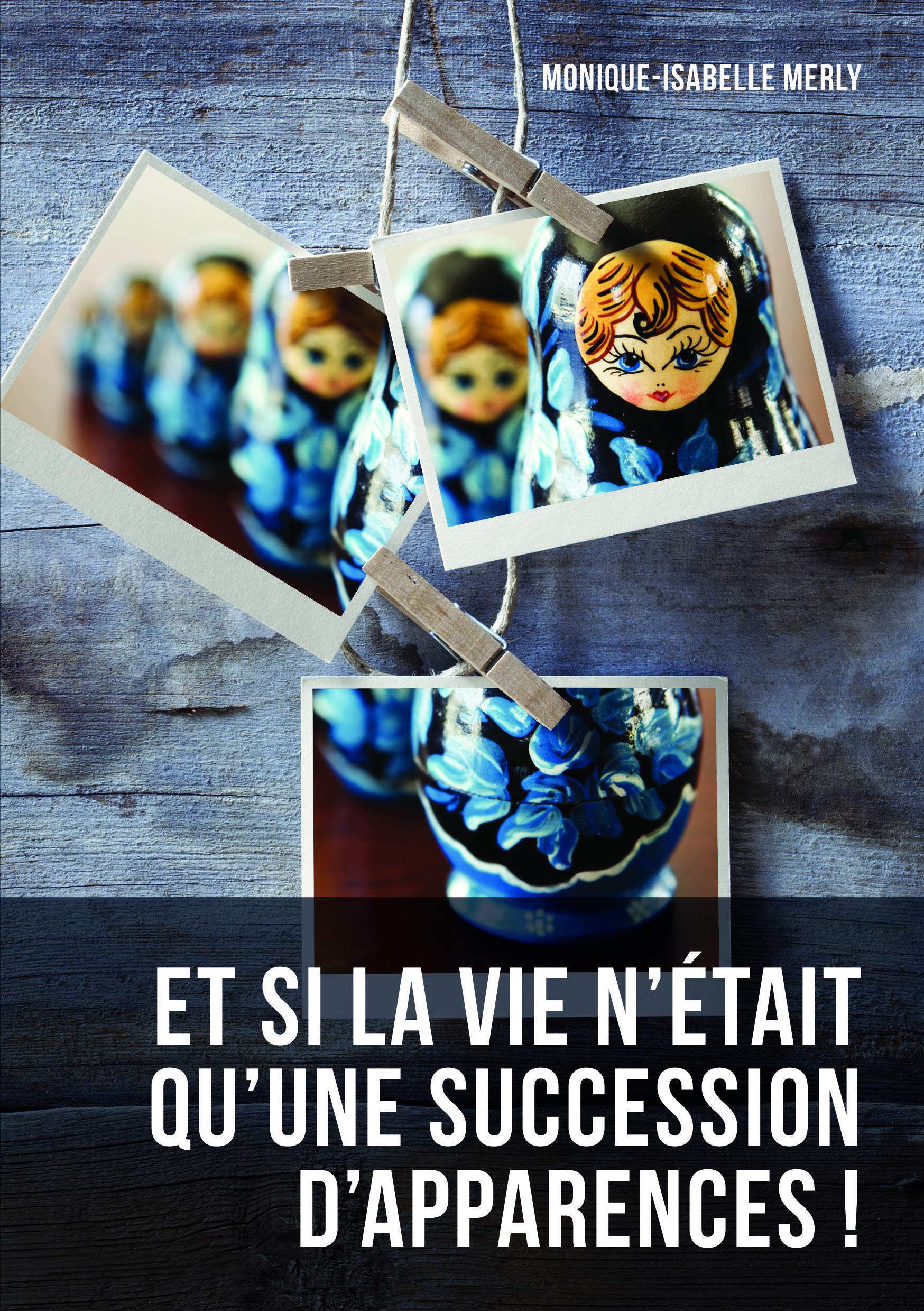 Et si la vie n’était qu’une succession d’apparences ! book