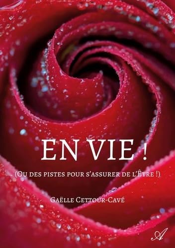 En vie !: (Ou des pistes pour s’assurer de l’Être !) book