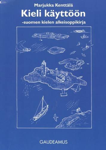 Kieli Kayttoon: Suomen Kielen Alkeisoppikirja Foreign Languages ​​& Dictionaries