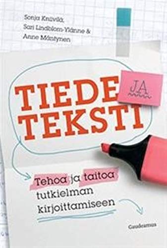Tiede ja teksti. Tehoa ja taitoa tutkielman kirjoittamiseen Books