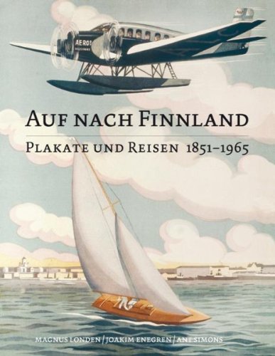 Auf nach Finnland: Plakate und Reisen 1851-1965 Travel