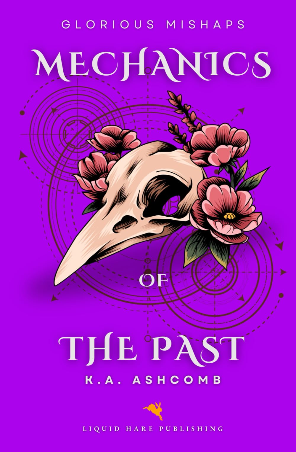 Mechanics of the Past: Humorous Dark Comedy (Glorious Mishaps Series) Dark Fantasy