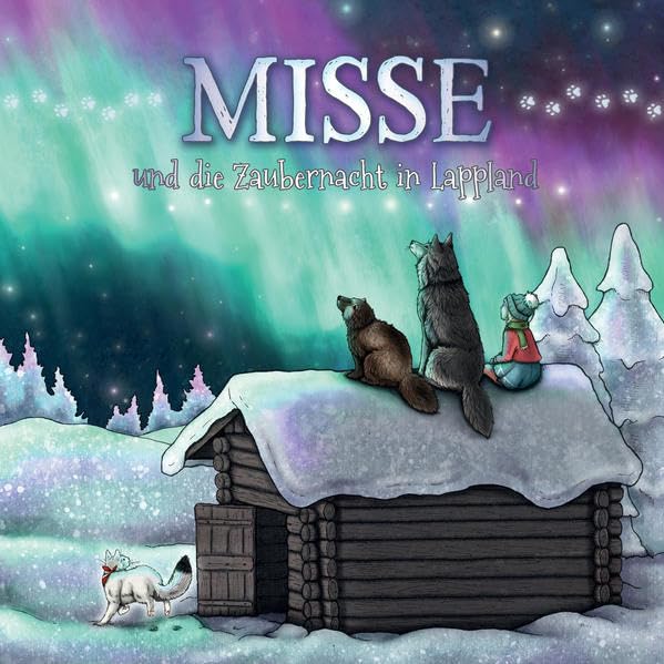 Misse und die Zaubernacht in Lappland Non-fiction