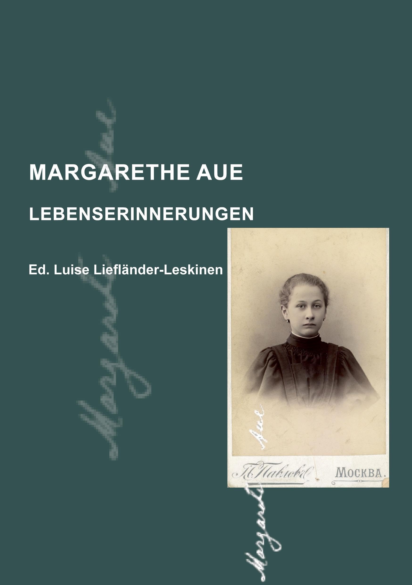 Margarethe Aue: Lebenserinnerungen Art & Literature