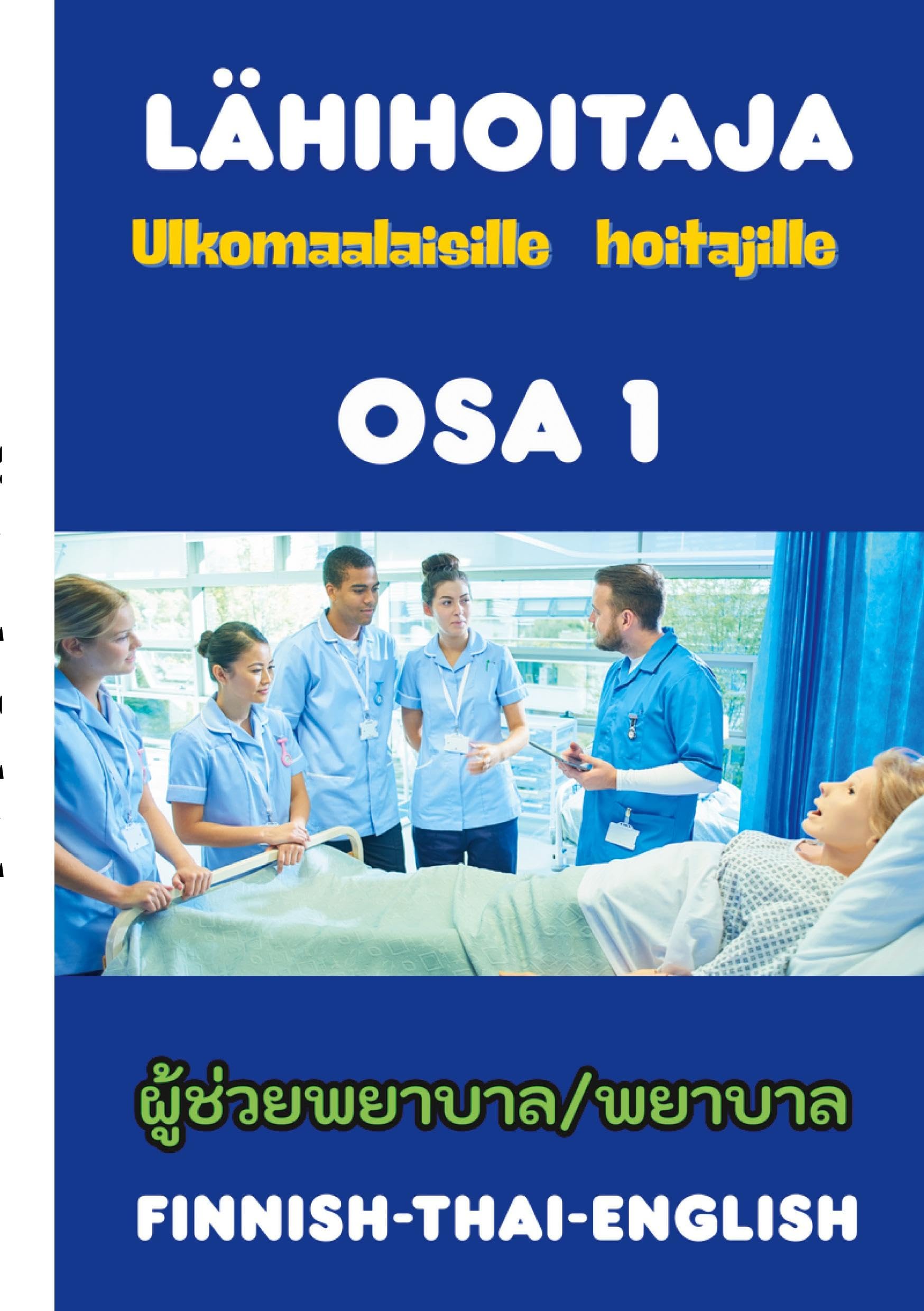 Lähihoitaja ulkomaalaisille hoitajille Foreign Languages ​​& Dictionaries