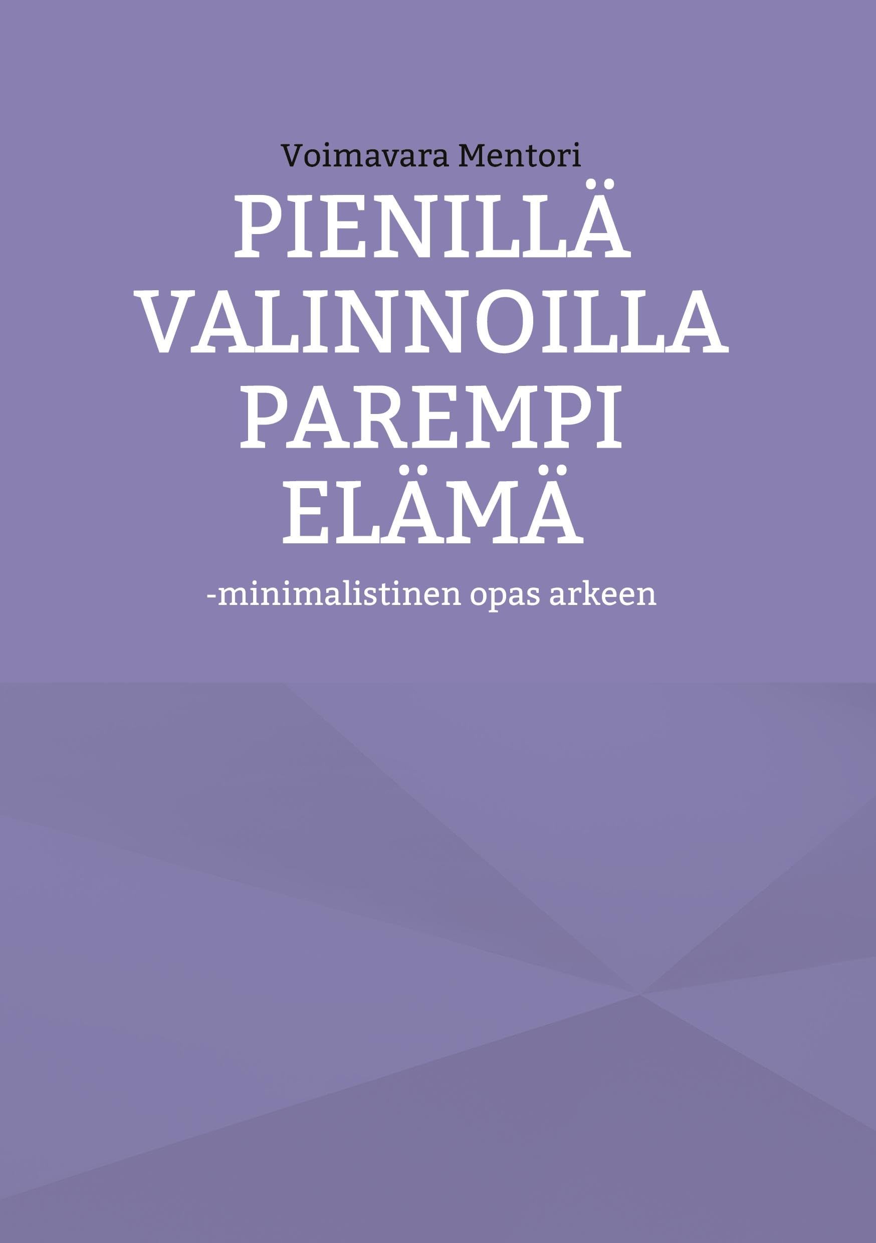 Pienillä valinnoilla parempi elämä Lifestyle