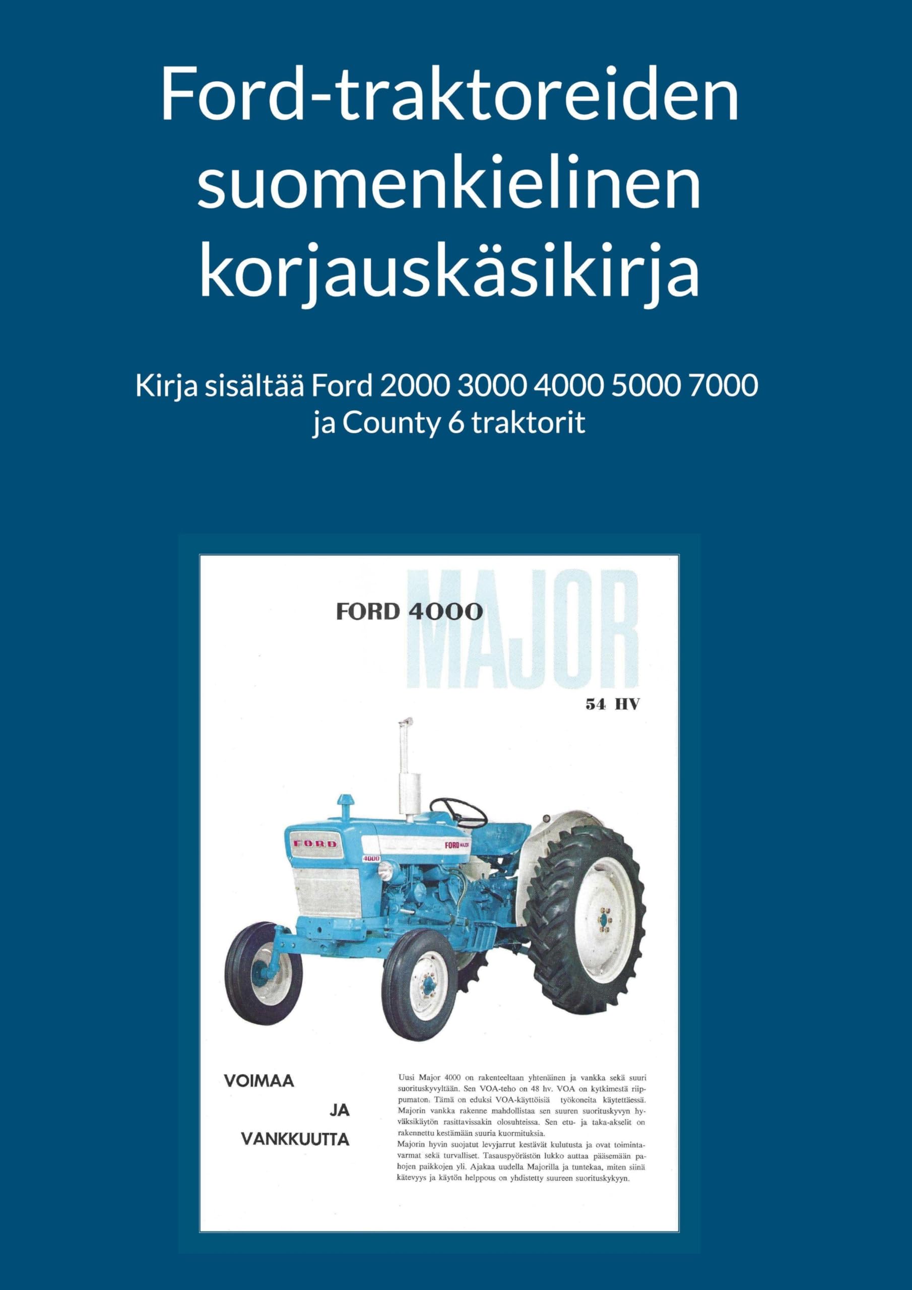 Ford-traktoreiden suomenkielinen korjauskäsikirja Business & Technology