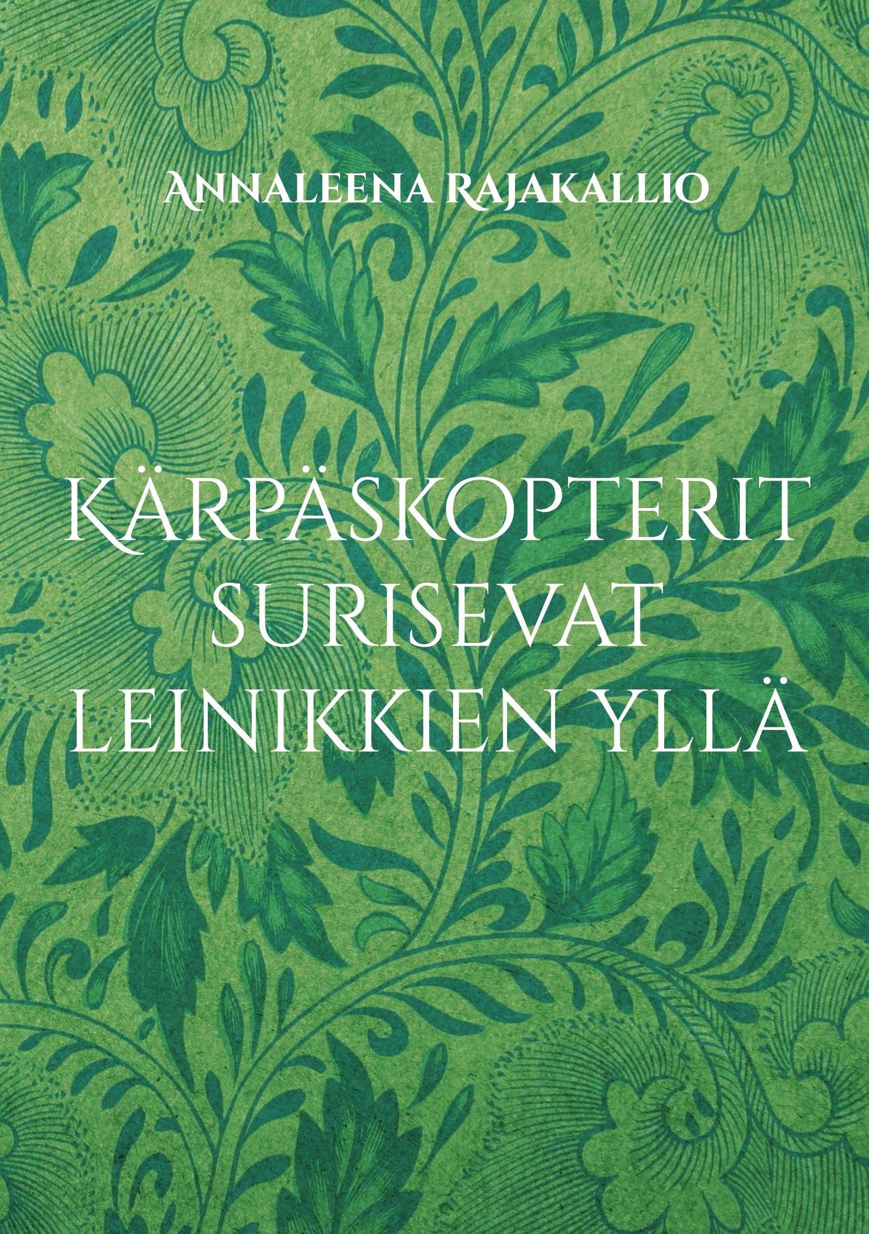 Kärpäskopterit surisevat leinikkien yllä Poetry