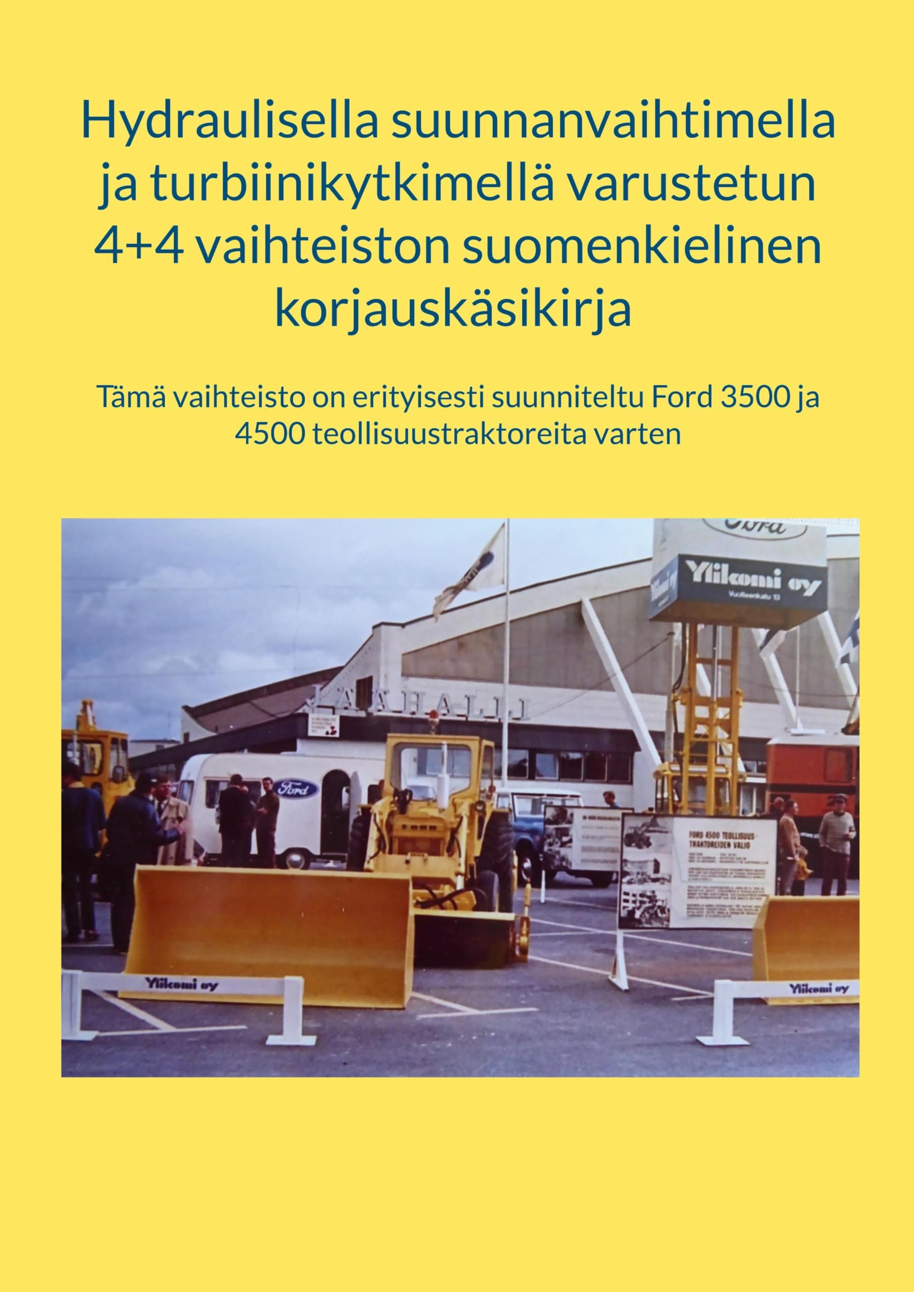 Hydraulisella suunnanvaihtimella  ja turbiinikytkimellä varustetun  4+4 vaihteiston suomenkielinen  korjauskäsikirja Business & Technology