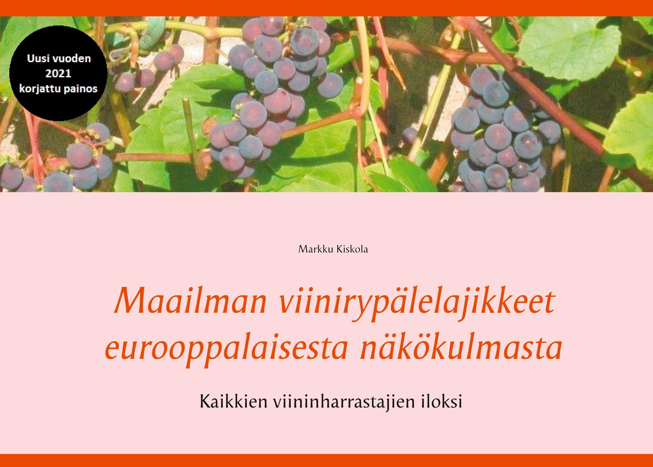 Maailman viinirypälelajikkeet eurooppalaisesta näkökulmasta Leisure, Home & Garden