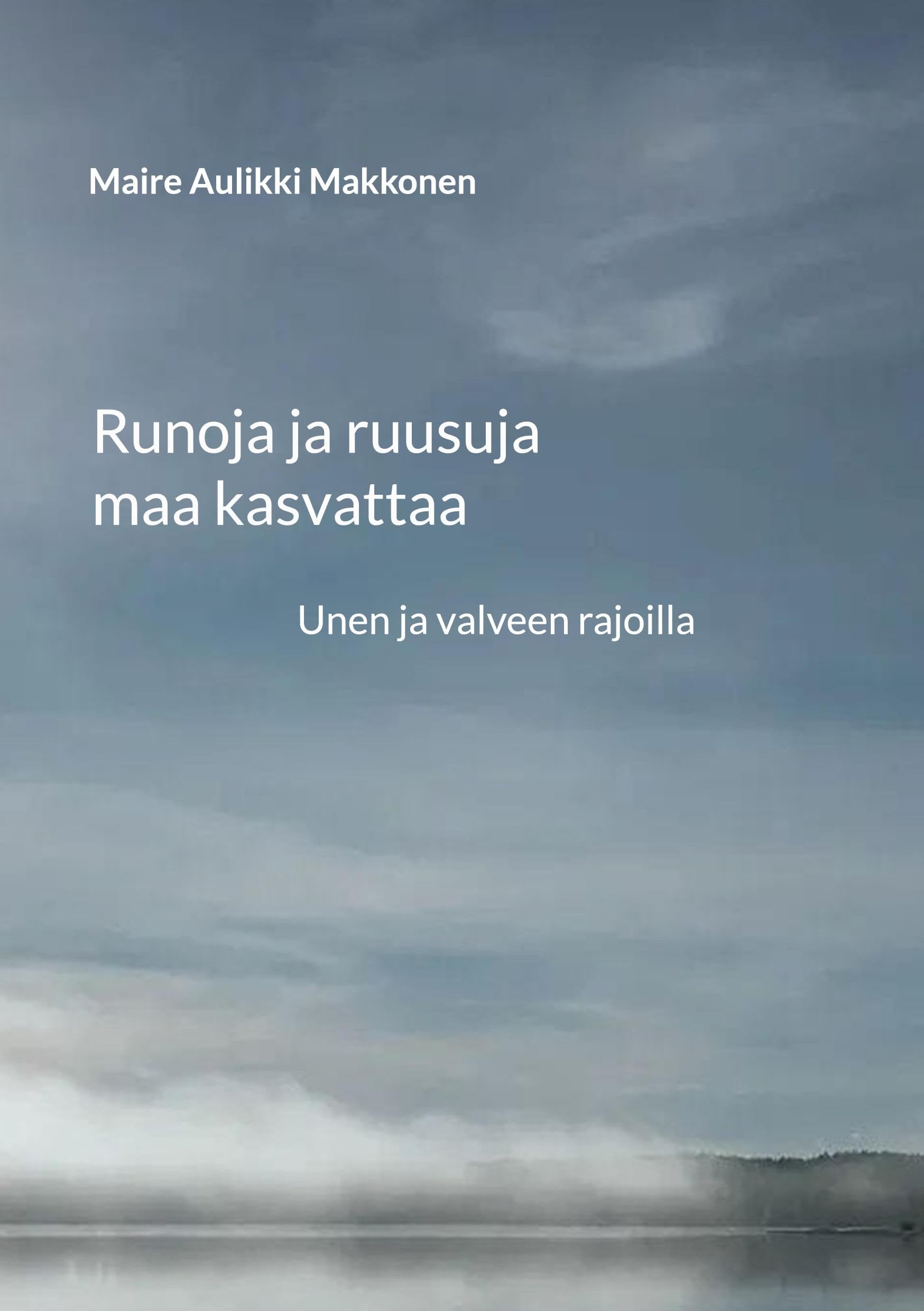 Runoja ja ruusuja maa kasvattaa Poetry