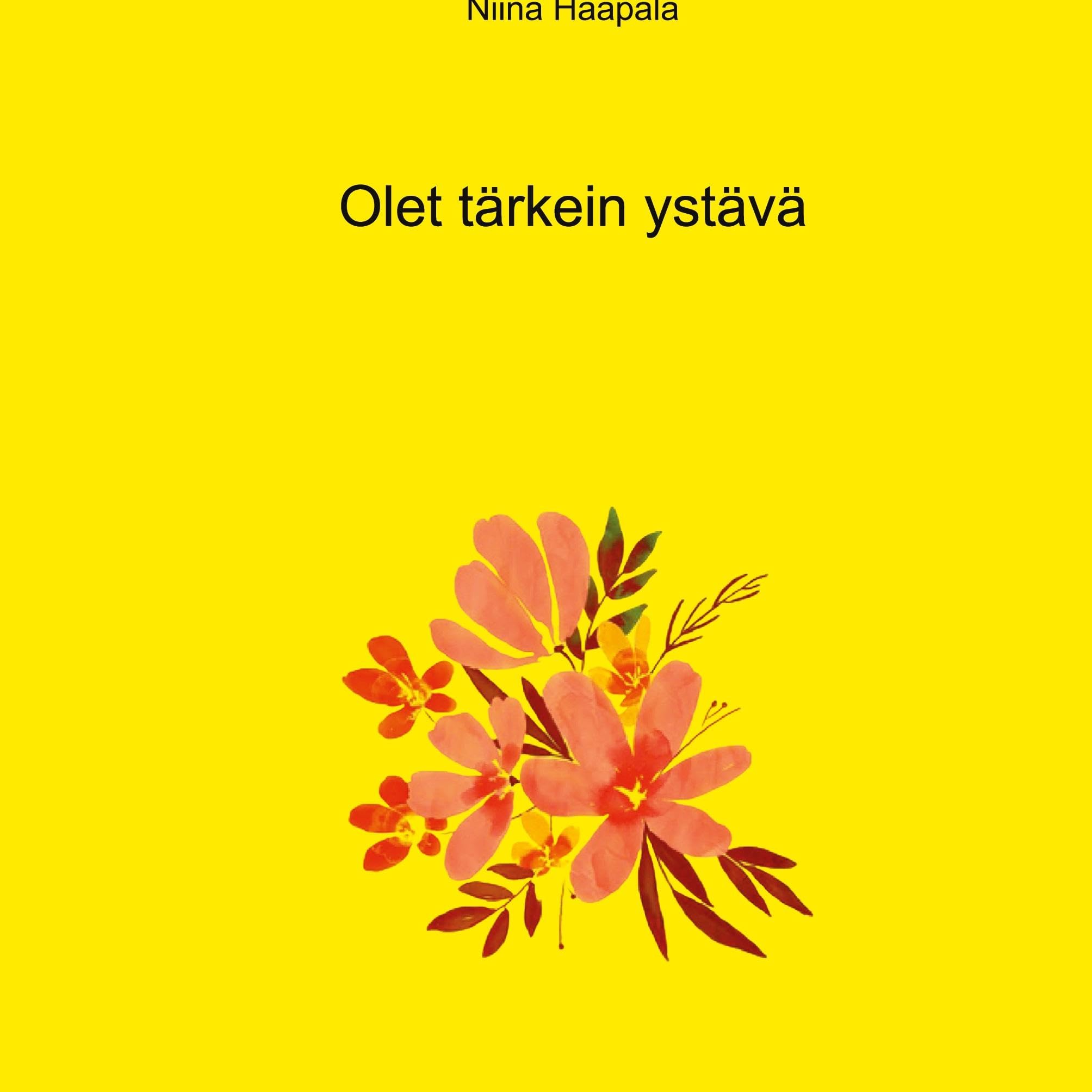 Olet tärkein ystäväni Poetry