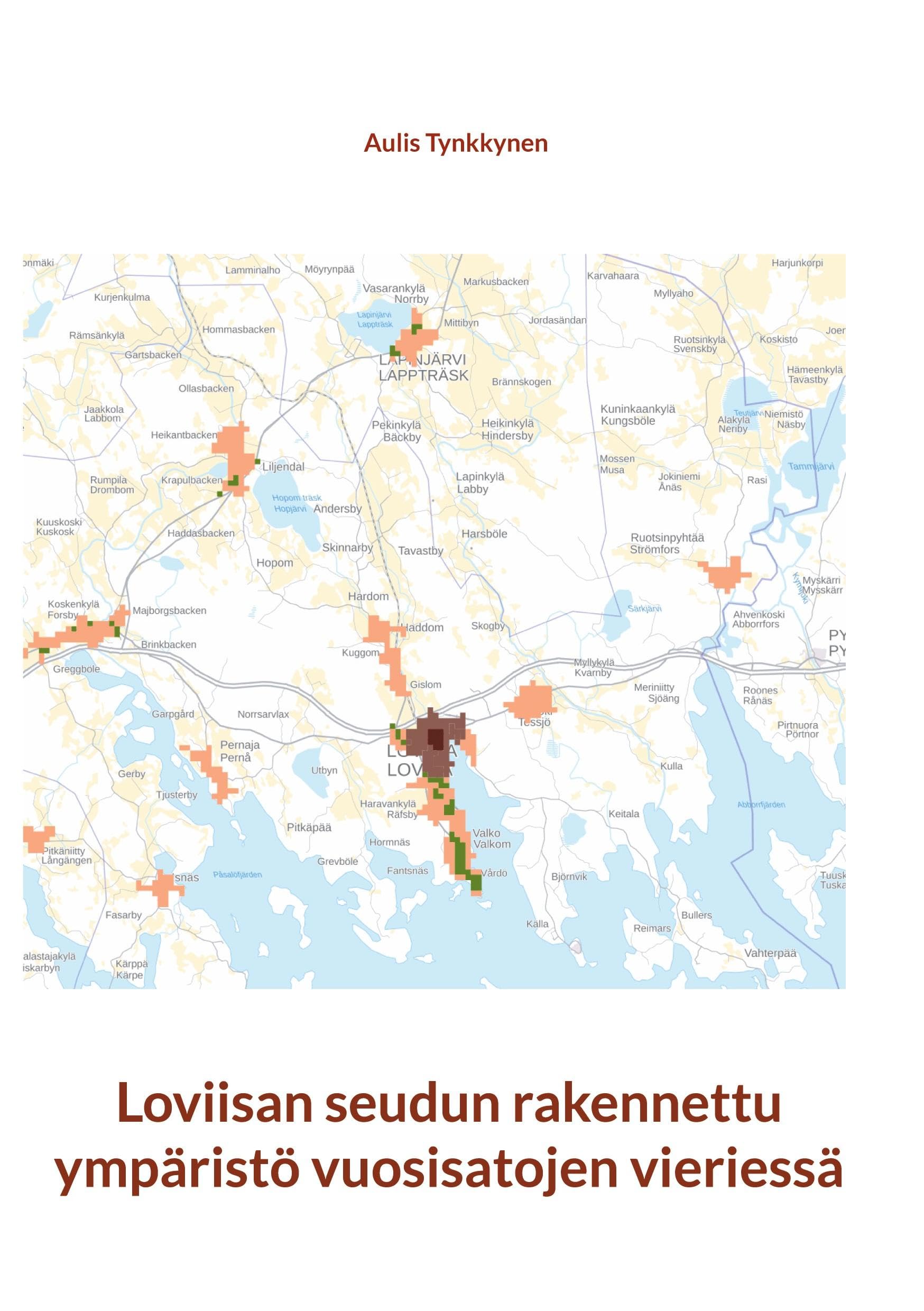 Loviisan seudun rakennettu ympäristö vuosisatojen vieriessä Business & Technology
