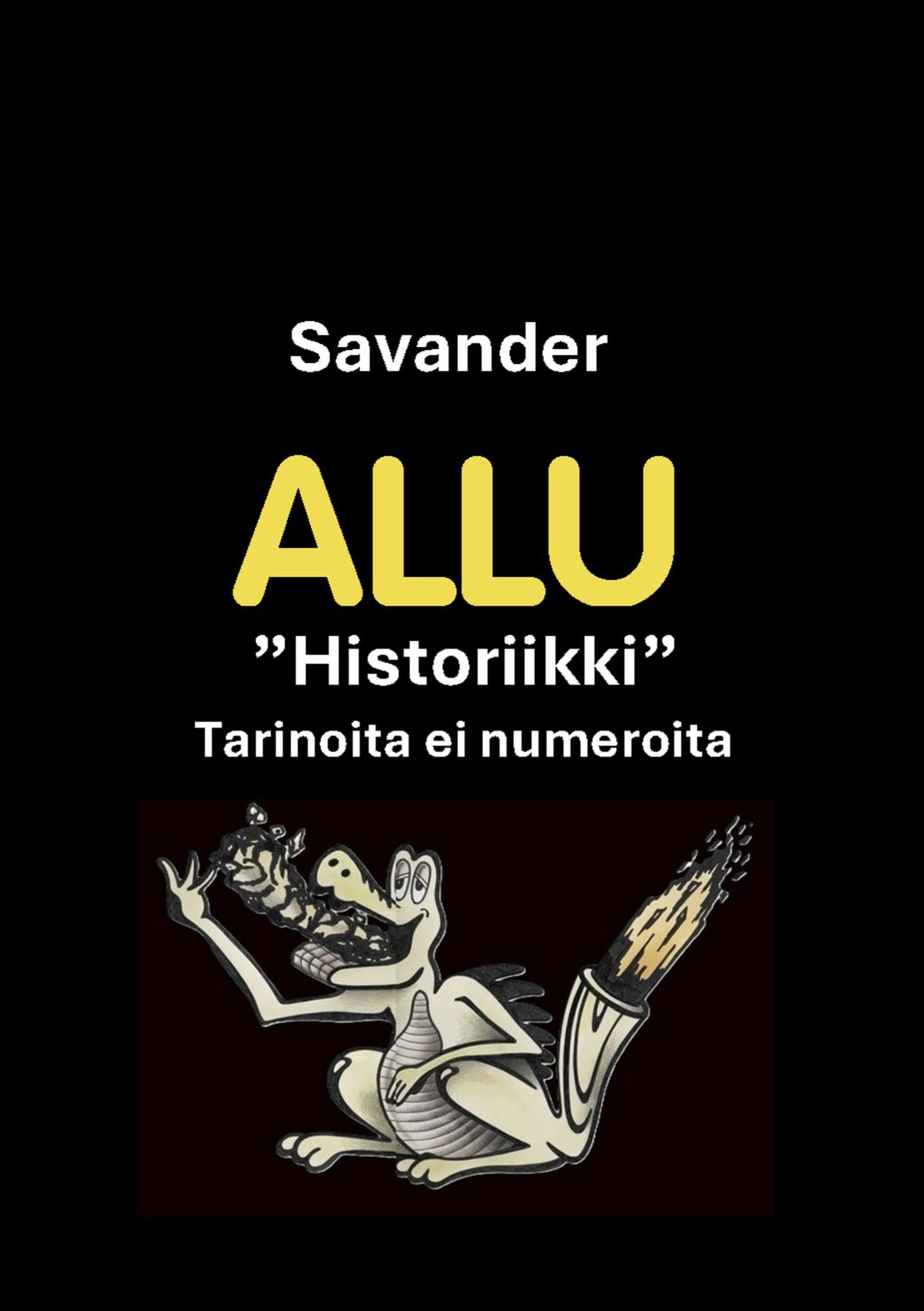 Allu 40 vuotta "Historiikki" Tarinoita ei numeroita Personalities