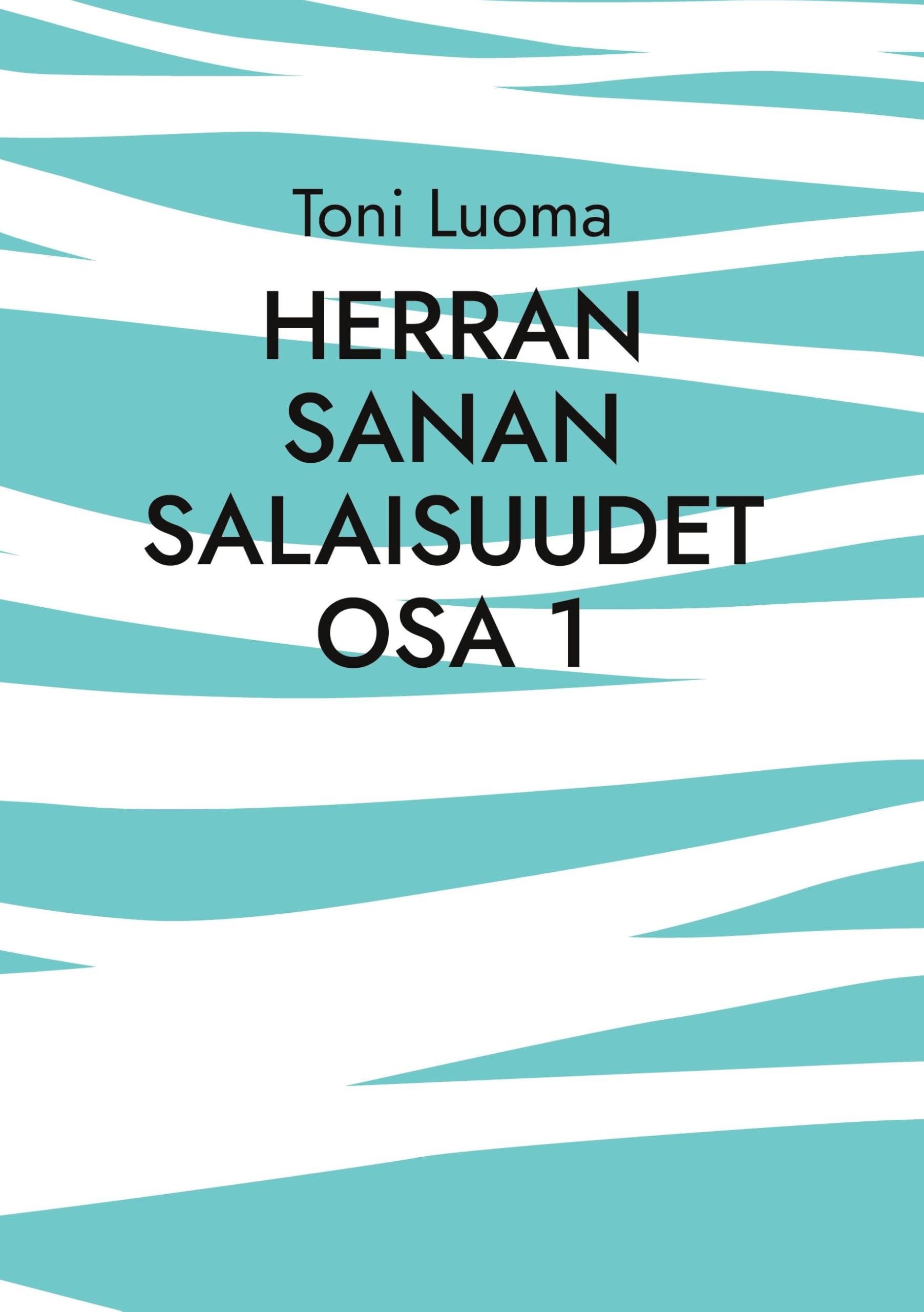 Herran sanan salaisuudet Osa 1 Religion & Esotericism