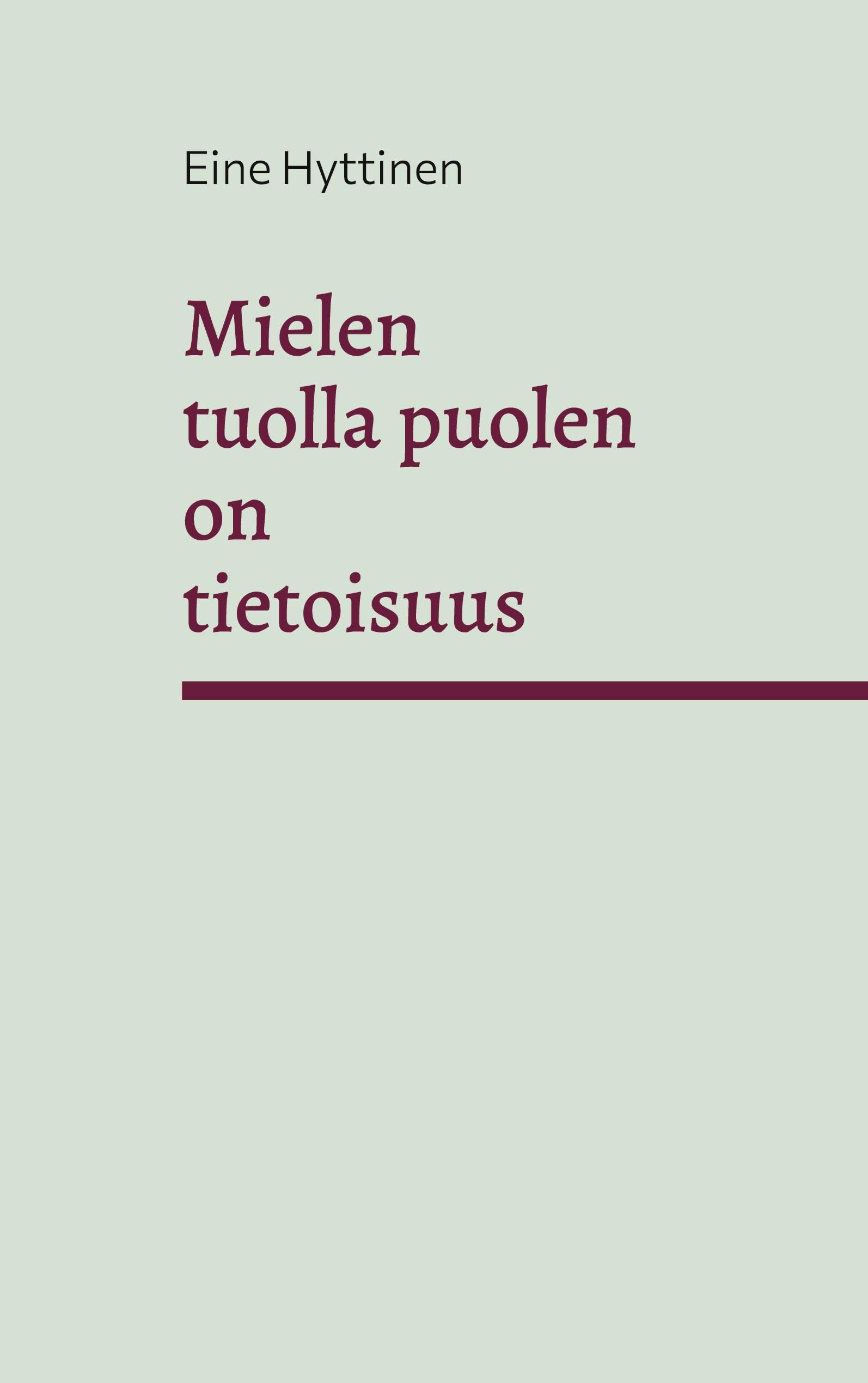 Mielen tuolla puolen on tietoisuus Religion & Esotericism