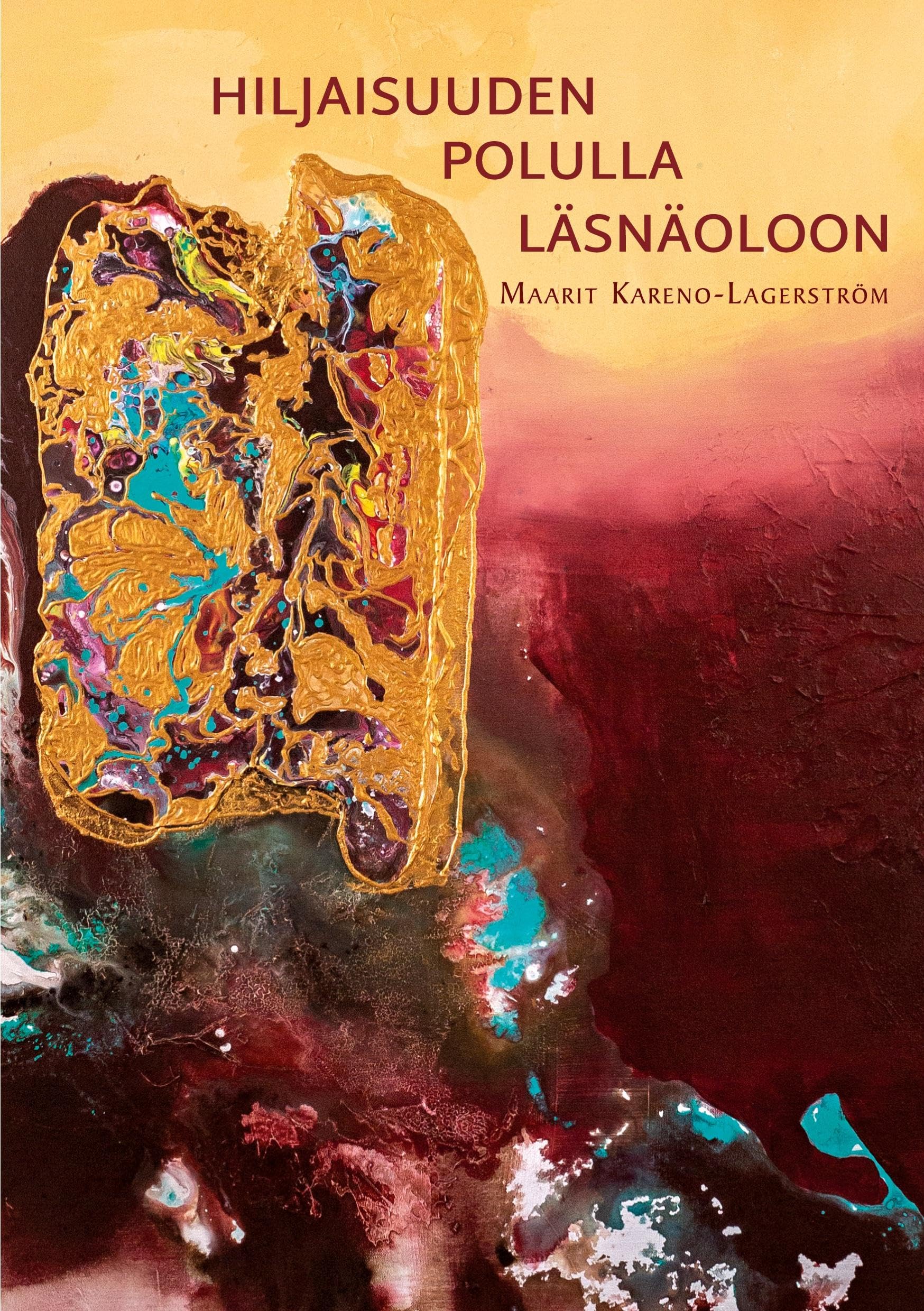 Hiljaisuuden polulla läsnäoloon Poetry